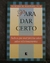 Para Dar Certo - Autor: Howard M. Halpern (1997) [usado]