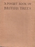 A Pocket Book Of British Trees - Autor: E. H. B. Boulton (1944) [usado]