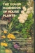 The Color Handbook Of House Plants - Autor: Elvin Mcdonald, Jacqueline Hériteau e Outra (1975) [usado]