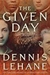 The Given Day - Autor: Dennis Lehane (2012) [usado]