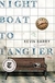 Night Boat To Tangier: a Novel - Autor: Kevin Barry (2019) [usado]