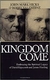 Kingdom Come: Embracing The Spiritual Legacy Of David Lipscomb... - Autor: John Mark Hicks, Bobby Valentine (2006) [usado]