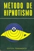 Método de Hipnotismo - Autor: Anônimo (1977) [usado]