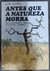 Antes que a Natureza Morra - Autor: Jean Dorst (1973) [usado]