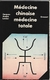 Médecine Chinoise, Médecine Totale - Autor: Jacques André Laviier (1973) [usado]