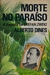 Morte no Paraíso: a Tragédia de Stefan Zweig - Autor: Alberto Dines (1981) [usado]