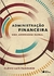 Administração Financeira - Uma Abordagem Global - Autor: Clovis Luis Padoveze (2016) [seminovo]