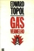 Gás Vermelho - Autor: Edward Topol (1990) [usado]