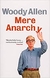 Mere Anarchy - Autor: Woody Allen (2007) [usado]
