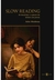 Slow Reading: os Benefícios e o Prazer da Leitura sem Pressa - Autor: John Miedema (2011) [novo]