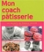 Mon Coach Pâtisserie - Autor: Stéphane Glacier (2007) [usado]