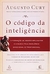Código da Inteligência - Autor: Augusto Cury (2008) [usado]