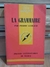 Que Sais-je? La Grammaire (bolso) - Autor: Pierre Guiraud (1970) [usado]