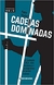 Cadeias Dominadas - Autor: Fábio Mallart (2014) [usado]