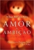 A Saga dos Cem Anos - Amor X Ambição - Volume 1 - Autor: Carmen Lucia Mastroeni Franzé (2012) [usado]