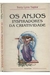 Os Anjos Inspiradores da Criatividade - Autor: Terry Lynn Taylor (1999) [usado]