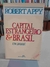 Capital Estrangeiro e Brasil: um Dossiê - Autor: Robert Appy (1988) [usado]