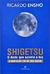 Shigetsu: o Dedo que Aponta a Lua - a Editação Zen na Vida Diária - Autor: Ricardo Ensho (2017) [seminovo]