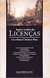 Regime Jurídico das Licenças - Autor: Luis Manuel Fonseca Pires (2006) [usado]