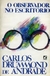 O Observador no Escritório - Autor: Carlos Drummond de Andrade (1985) [usado]