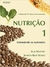 Nutrição 1: Entendendo os Nutrientes (1º Ed. 2013 Tradução da 10º Edição Norte Americana) - Autor: Whitney, Ellie / Rolfes, Sharon Rady (2008) [seminovo]