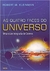 As Quatro Faces do Universo: Uma Visão Integrada dos Cosmos - Autor: Robert M. Kleinman (2009) [usado]