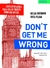 Don''t Get Me Wrong: 1000 Expressões para Falar Inglês Como um Nativo - Autor: Brian Brennan; Rosa Plana (2013) [usado]