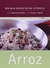 Arroz: Aromas e Sabores da Boa Lembrança - Autor: Danusia Barbara (2008) [usado]