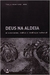Deus na Aldeia - Missionários, Indios e Mediação Cultural - Autor: Paulo Montero (org.) (2006) [usado]