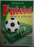 Futebol Arte e Ofício - Autor: Julio Cesar Leal (2001) [seminovo]