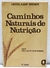 Caminhos Naturais de Nutrição: Dieta Ovo-lacto-vegetariana - Autor: Herta Karp Wiener (1987) [usado]
