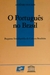 O Português no Brasil - Autor: Antônio Houaiss (1985) [usado]