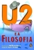 U2 e a Filosofia - Autor: Wiliam Irwin, Mark A. Warthall (2007) [seminovo]