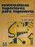 Matemáticas Superiores para Ingeniería - Autor: C. Ray Wylie (1982) [usado]