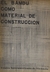 El Bambu Como Material de Construccion - Autor: F. A. Mclure (1956) [usado]