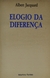 Elogio da Diferença - Autor: Albert Jacquard (1988) [usado]