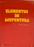 Elementos de Acupuntura - Autor: Attilio Marins (1979) [usado]