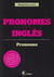 Pronomes em Inglês - Autor: Elisabeth Prescher (2012) [seminovo]