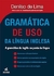 Gramática de Uso da Língua Inglesa: a Gramática do Inglês na Ponta da Língua - Autor: Denilso de Lima (2015) [usado]