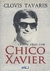 Trinta Anos com Chico Xavier - Autor: Clovis Tavares (2008) [seminovo]