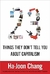 23 Things They Don''t Tell You About Capitalism - Autor: Ha-joom Chang (2010) [usado]