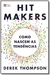 Hit Makers: Como Nascem as Tendências - Autor: Derek Thompson (2018) [usado]