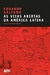 As Veias Abertas da América Latina - Autor: Eduardo Galeano (2021) [seminovo]