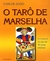 O Tarô de Marselha (sem as Lâminas) - Autor: Carlos Gado (2000) [usado]