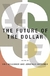 Future Of The Dollar - Autor: Eric Helleiner, Jonathan Kirshner (2009) [usado]