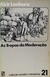 As Tropas da Moderação - Autor: Alcir Lenharo (1978) [usado]