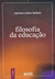 Filosofia da Educacao - Autor: Cipriano Carlos Luckesi (2011) [usado]