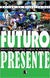 Futuro Presente - Autor: Nelson de Oliveira (org.) (2009) [usado]