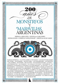 200 AÑOS DE MONSTRUOS Y MARAVILLAS ARGENTINAS de Gabo Ferro