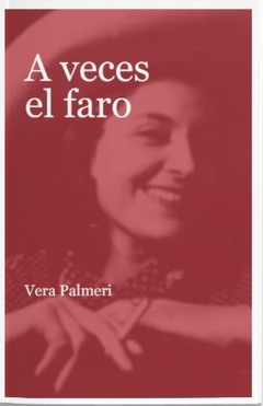 A VECES EL FARO de Vera Palmeri